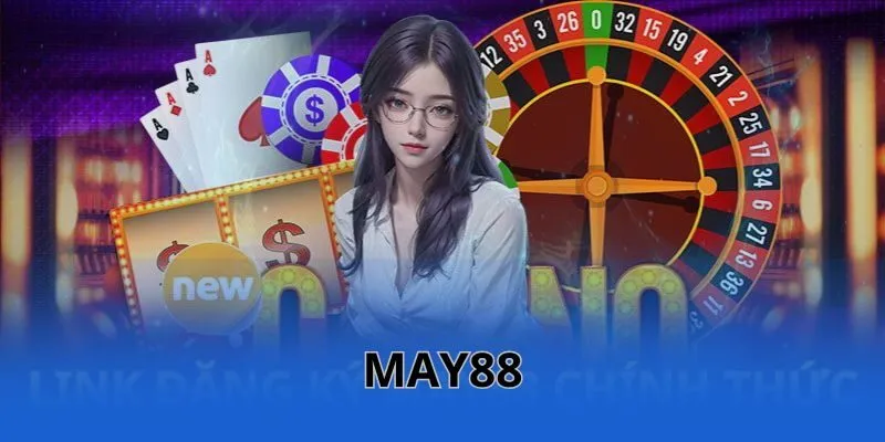 MAY88 chiếm trọn lòng tin người chơi bởi sự uy tín, an toàn